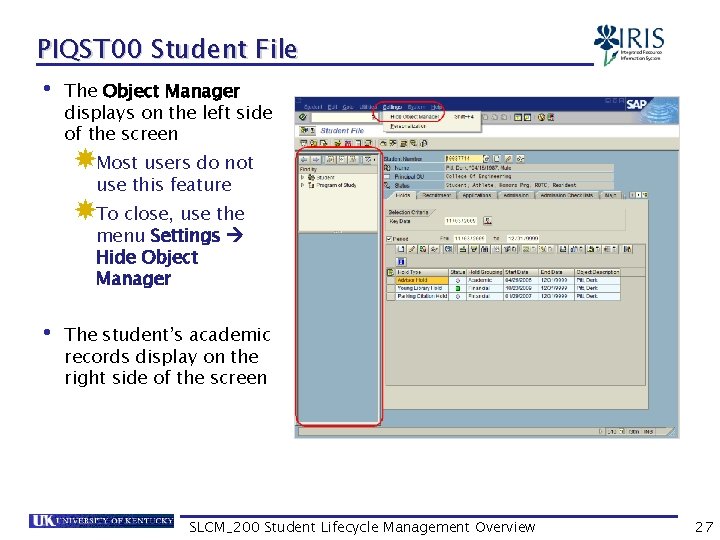 PIQST 00 Student File • The Object Manager displays on the left side of