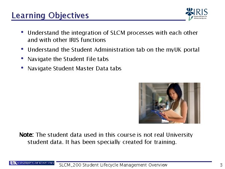 Learning Objectives • Understand the integration of SLCM processes with each other and with