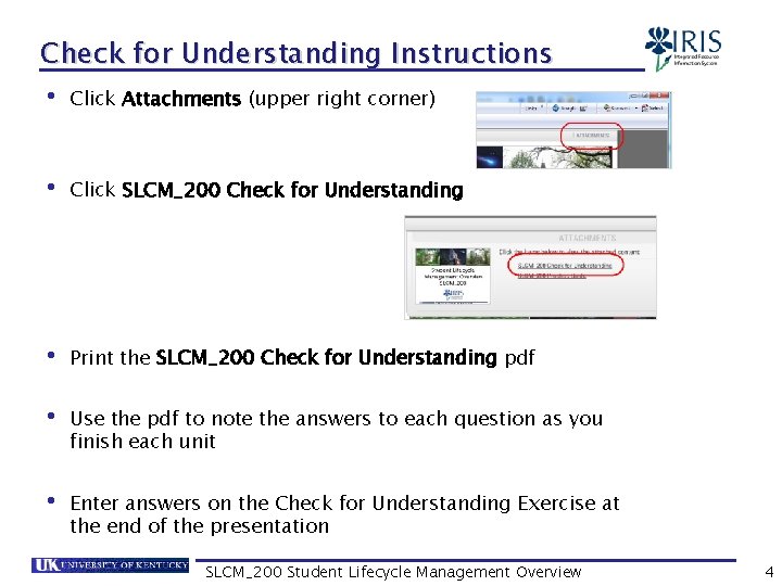 Check for Understanding Instructions • Click Attachments (upper right corner) • Click SLCM_200 Check