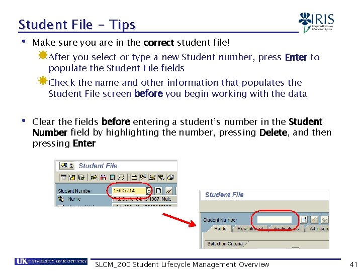 Student File - Tips • Make sure you are in the correct student file!