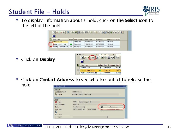 Student File - Holds • To display information about a hold, click on the