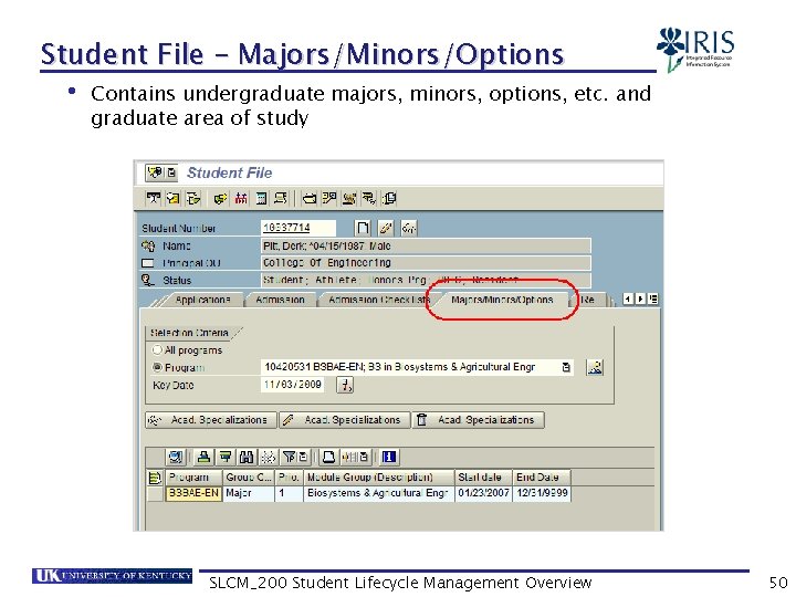 Student File – Majors/Minors/Options • Contains undergraduate majors, minors, options, etc. and graduate area