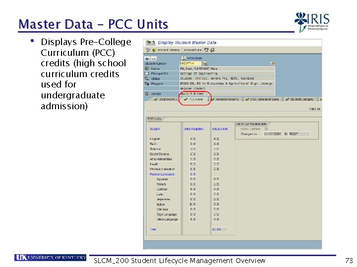Master Data – PCC Units • Displays Pre-College Curriculum (PCC) credits (high school curriculum