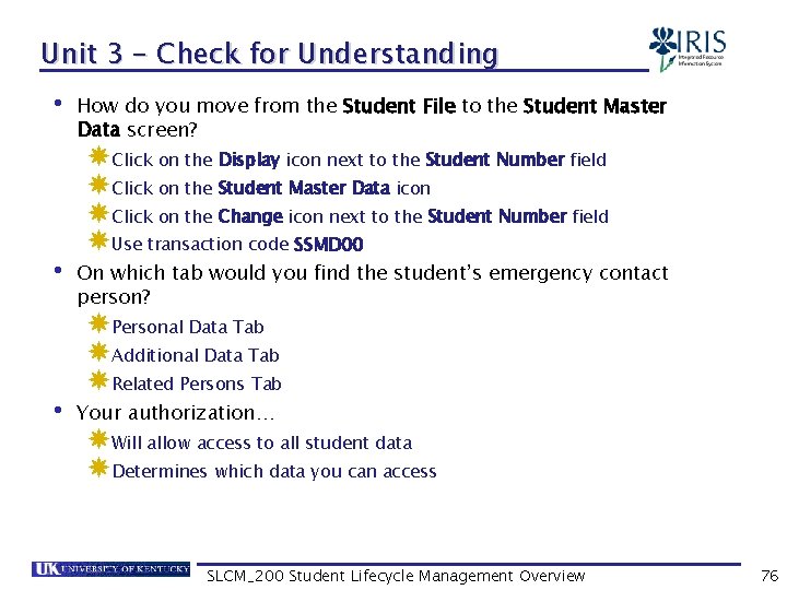 Unit 3 – Check for Understanding • How do you move from the Student