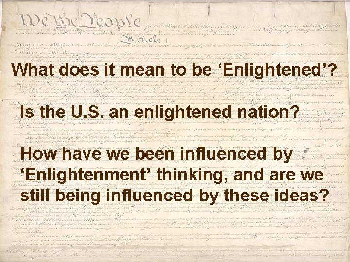 What does it mean to be ‘Enlightened’? Is the U. S. an enlightened nation?