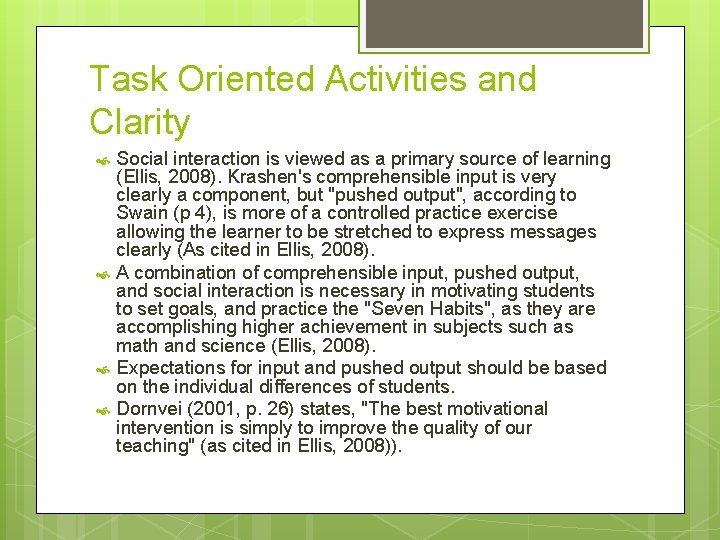 Task Oriented Activities and Clarity Social interaction is viewed as a primary source of