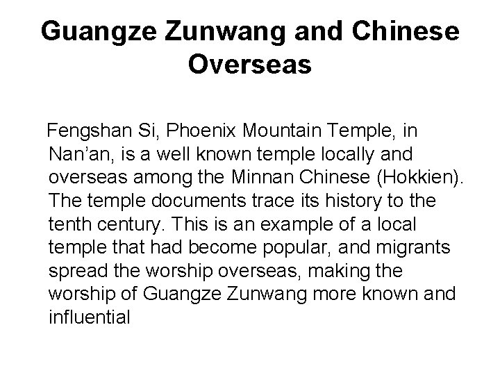 Guangze Zunwang and Chinese Overseas Fengshan Si, Phoenix Mountain Temple, in Nan’an, is a