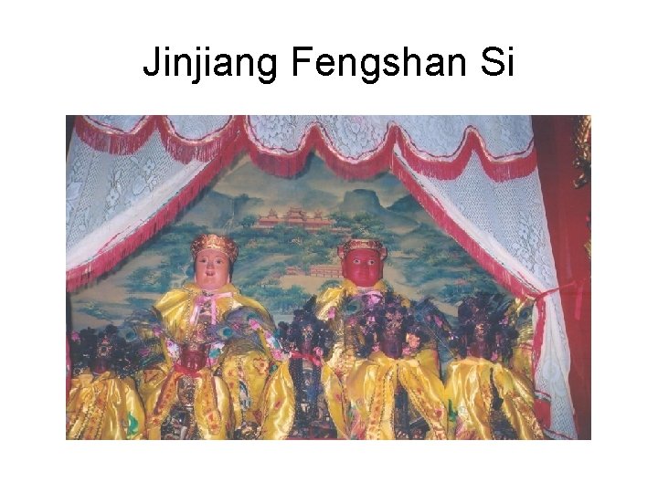 Jinjiang Fengshan Si 