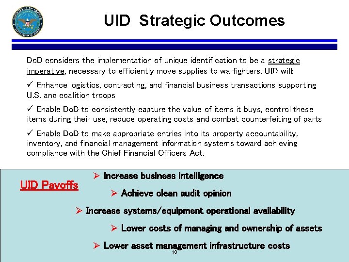 UID Strategic Outcomes Do. D considers the implementation of unique identification to be a