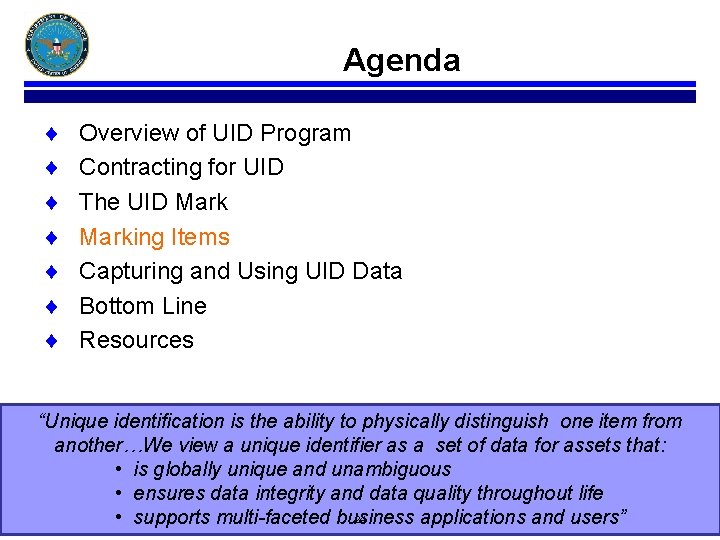 Agenda ¨ ¨ ¨ ¨ Overview of UID Program Contracting for UID The UID