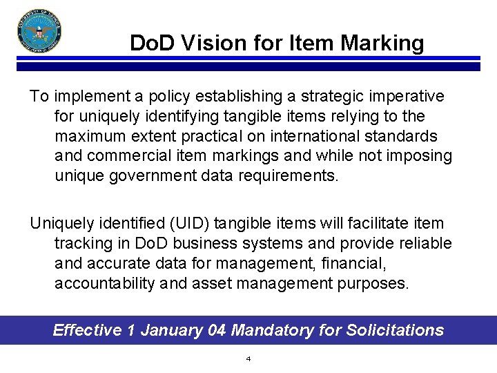Do. D Vision for Item Marking To implement a policy establishing a strategic imperative