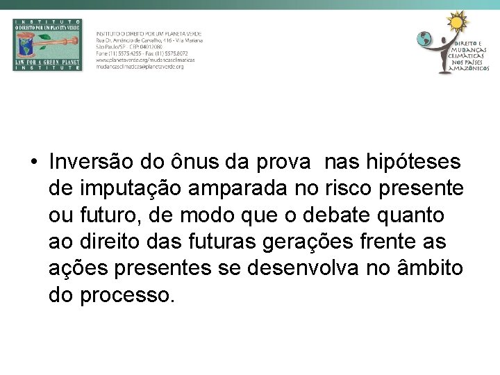  • Inversão do ônus da prova nas hipóteses de imputação amparada no risco