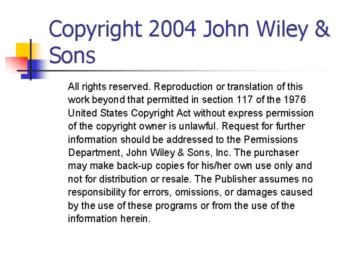 Copyright 2004 John Wiley & Sons All rights reserved. Reproduction or translation of this
