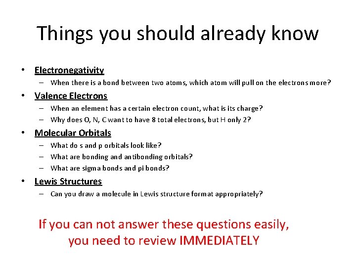 Things you should already know • Electronegativity – When there is a bond between Things you should already know • Electronegativity – When there is a bond between