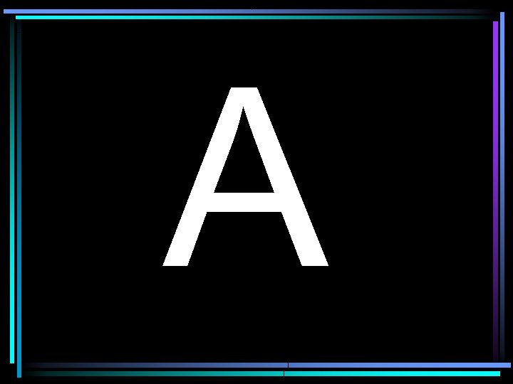 A 