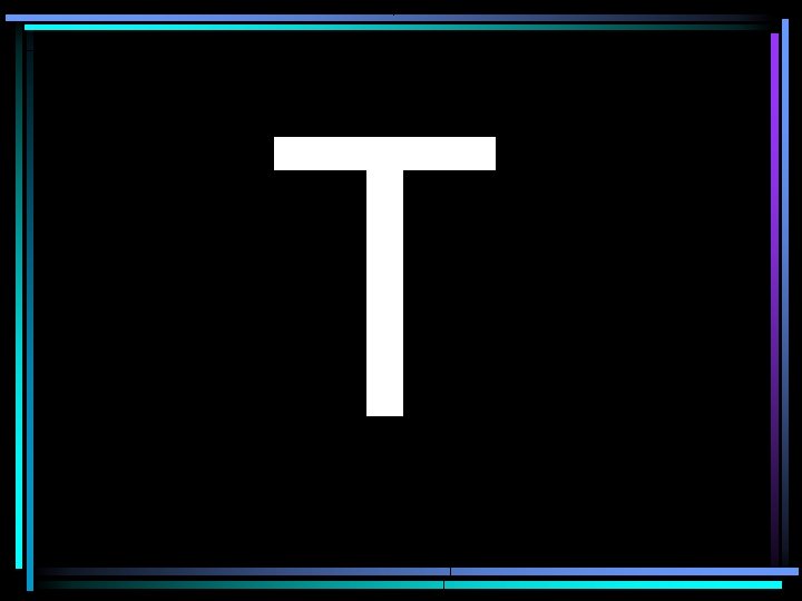 T 