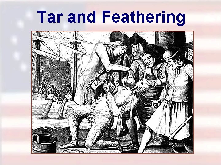 Tar and Feathering 