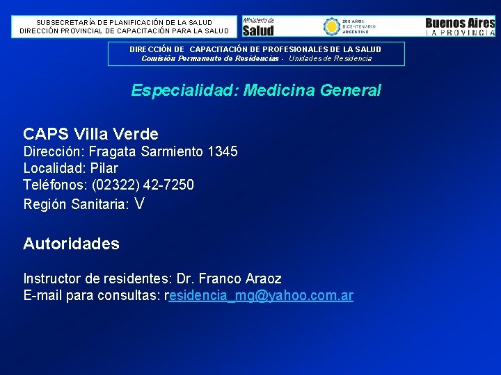 SUBSECRETARÍA DE PLANIFICACIÓN DE LA SALUD DIRECCIÓN PROVINCIAL DE CAPACITACIÓN PARA LA SALUD DIRECCIÓN