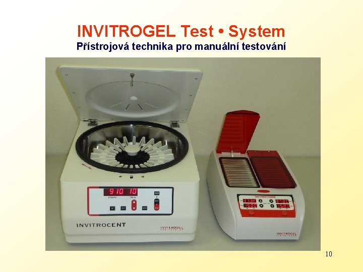 INVITROGEL Test • System Přístrojová technika pro manuální testování 10 