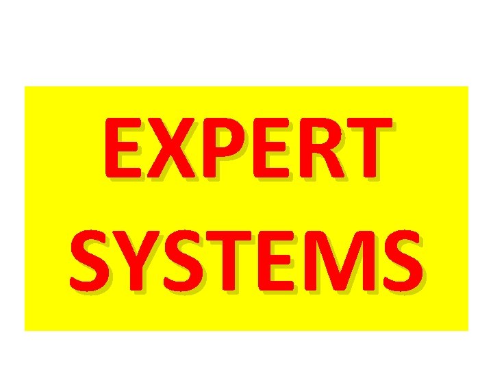 EXPERT SYSTEMS 