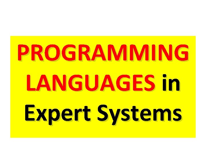 PROGRAMMING LANGUAGES in Expert Systems 