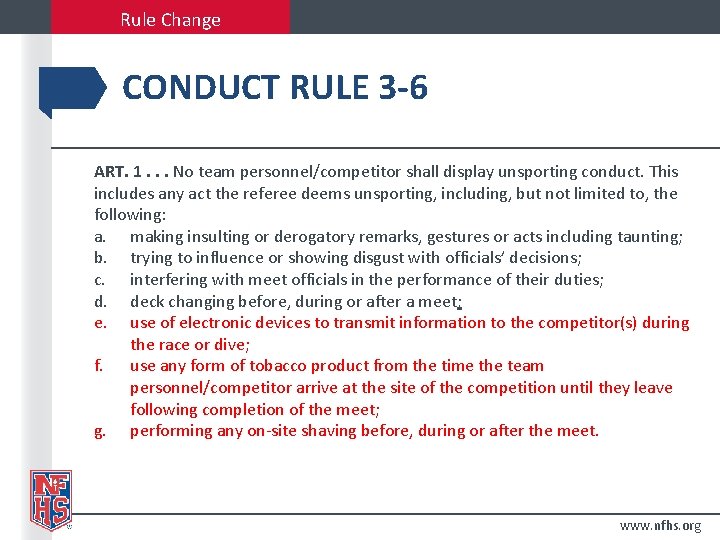 Rule Change CONDUCT RULE 3 -6 ART. 1. . . No team personnel/competitor shall