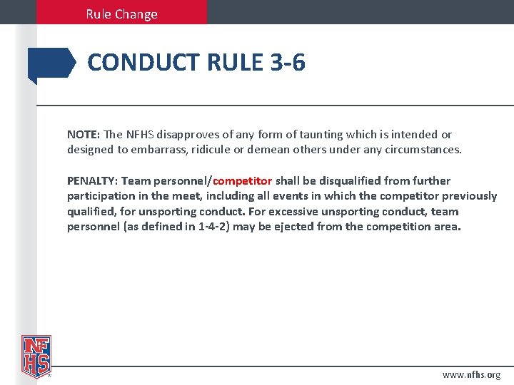 Rule Change CONDUCT RULE 3 -6 NOTE: The NFHS disapproves of any form of