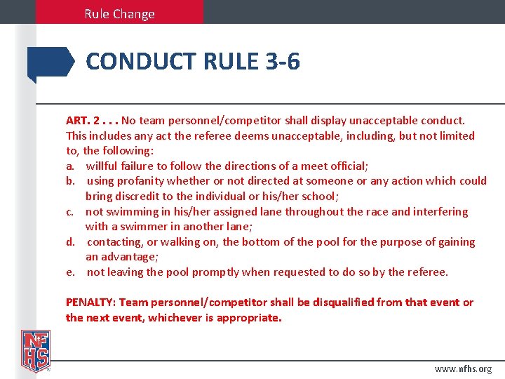 Rule Change CONDUCT RULE 3 -6 ART. 2. . . No team personnel/competitor shall