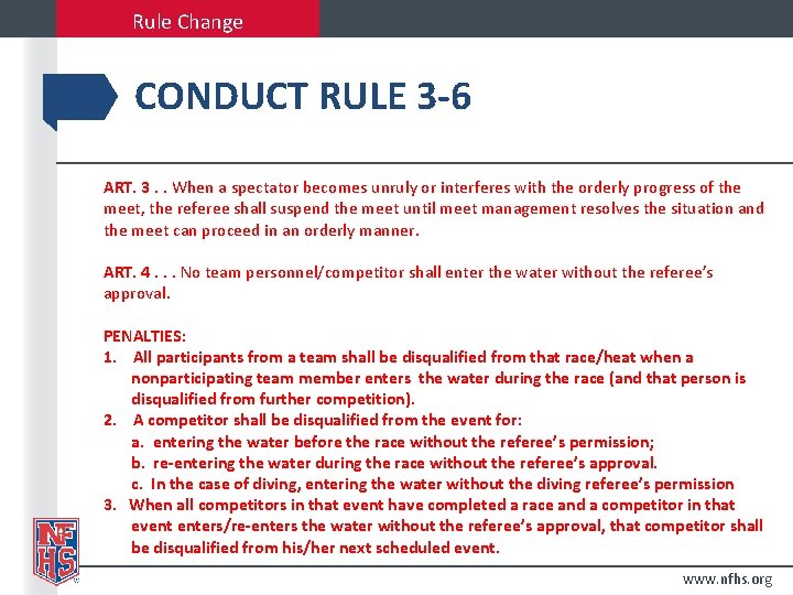 Rule Change CONDUCT RULE 3 -6 ART. 3. . When a spectator becomes unruly