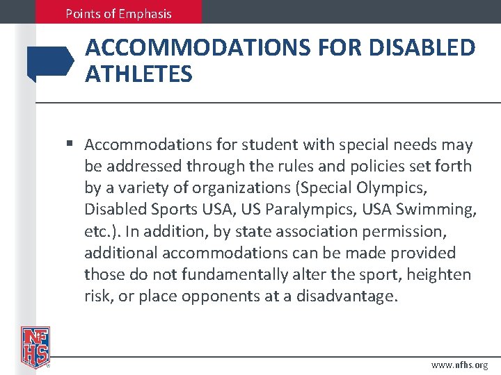 Points of Emphasis ACCOMMODATIONS FOR DISABLED ATHLETES § Accommodations for student with special needs Points of Emphasis ACCOMMODATIONS FOR DISABLED ATHLETES § Accommodations for student with special needs