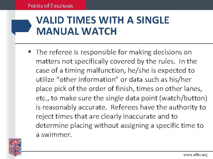 Points of Emphasis VALID TIMES WITH A SINGLE MANUAL WATCH § The referee is