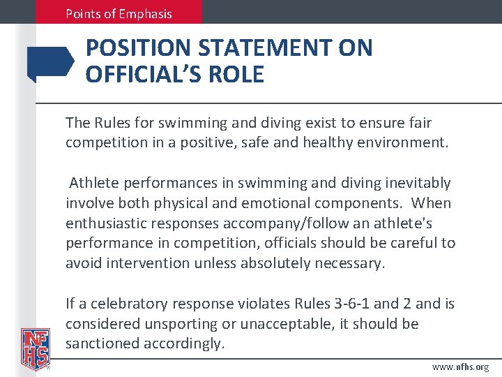 Points of Emphasis POSITION STATEMENT ON OFFICIAL’S ROLE The Rules for swimming and diving