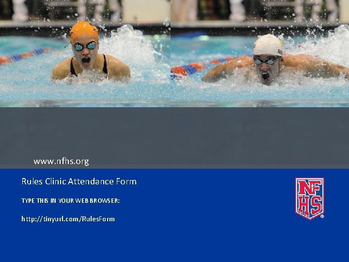  www. nfhs. org Rules Clinic Attendance Form TYPE THIS IN YOUR WEB BROWSER: