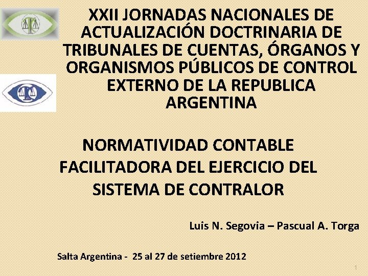 XXII JORNADAS NACIONALES DE ACTUALIZACIÓN DOCTRINARIA DE TRIBUNALES DE CUENTAS, ÓRGANOS Y ORGANISMOS PÚBLICOS