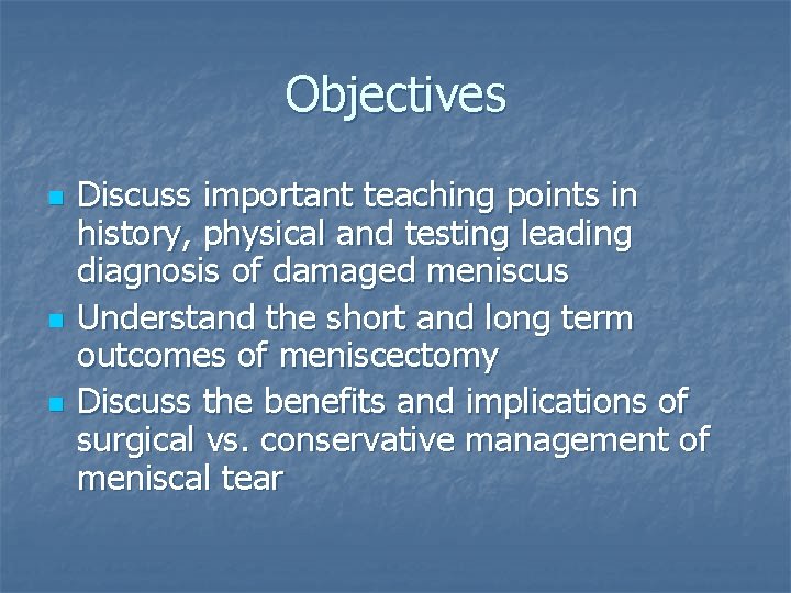 Objectives n n n Discuss important teaching points in history, physical and testing leading Objectives n n n Discuss important teaching points in history, physical and testing leading
