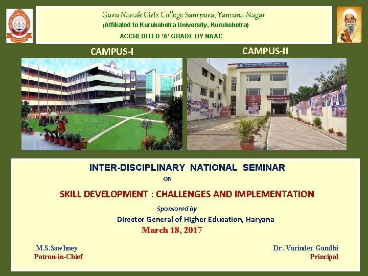 Guru Nanak Girls College Santpura, Yamuna Nagar (Affiliated to Kurukshetra University, Kurukshetra) ACCREDITED ‘A’