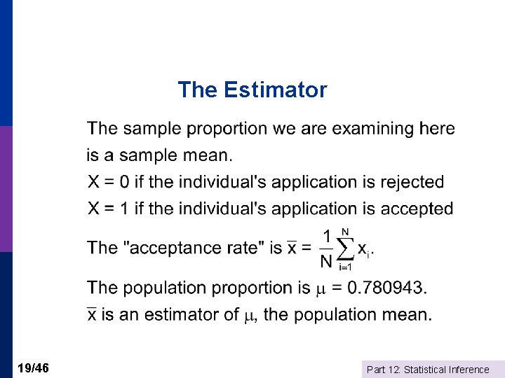 The Estimator 19/46 Part 12: Statistical Inference 