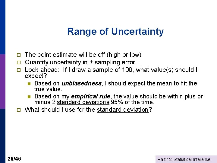 Range of Uncertainty p p 26/46 The point estimate will be off (high or