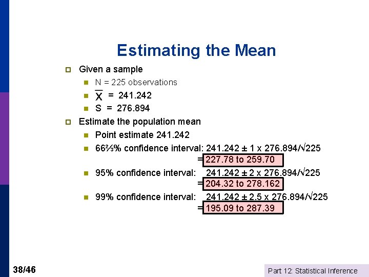 Estimating the Mean p Given a sample n N = 225 observations = 241.