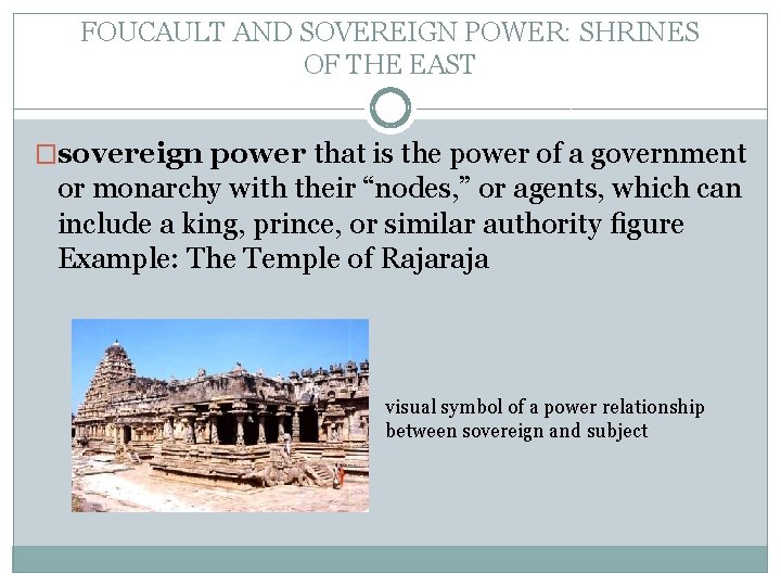 FOUCAULT AND SOVEREIGN POWER: SHRINES OF THE EAST �sovereign power that is the power