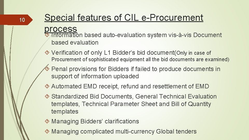 10 Special features of CIL e-Procurement process Information based auto-evaluation system vis-à-vis Document based