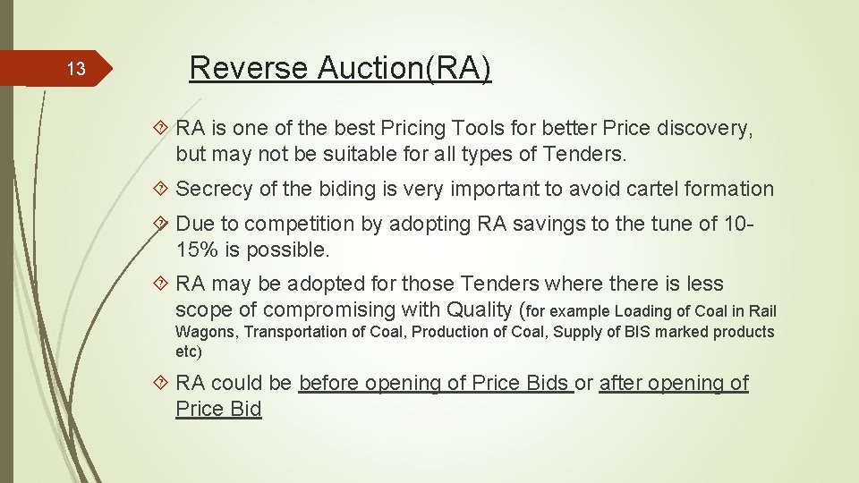 13 Reverse Auction(RA) RA is one of the best Pricing Tools for better Price