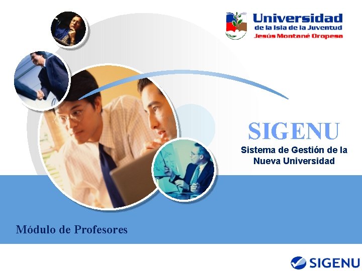 SIGENU Sistema de Gestión de la Nueva Universidad Módulo de Profesores LOGO 