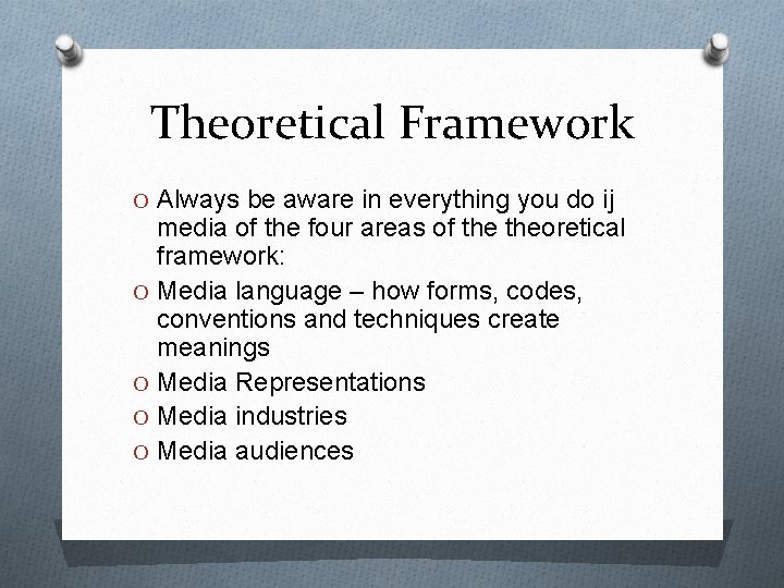 Theoretical Framework O Always be aware in everything you do ij media of the