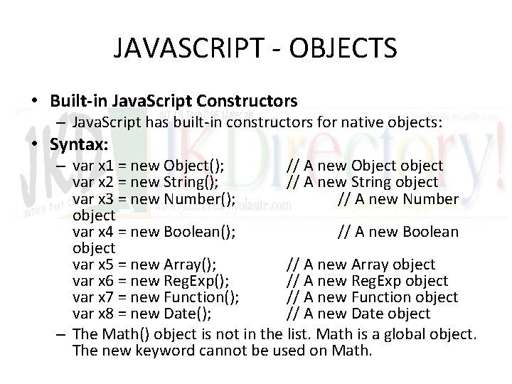 JAVASCRIPT - OBJECTS • Built-in Java. Script Constructors – Java. Script has built-in constructors