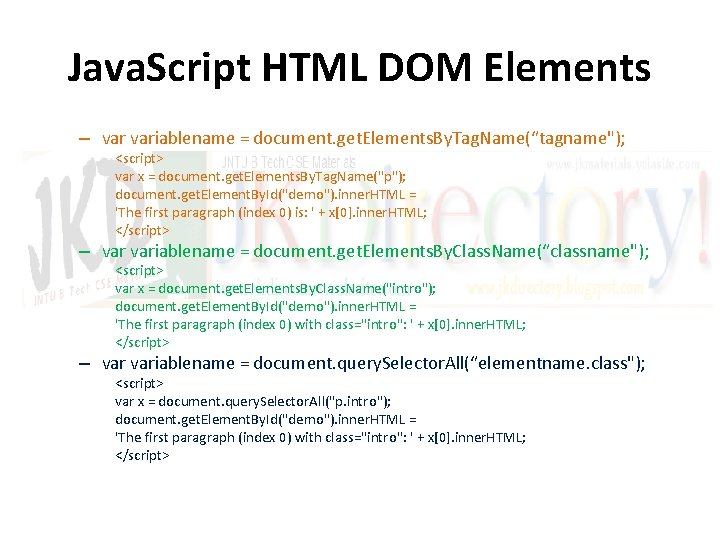 Java. Script HTML DOM Elements – variablename = document. get. Elements. By. Tag. Name(“tagname");