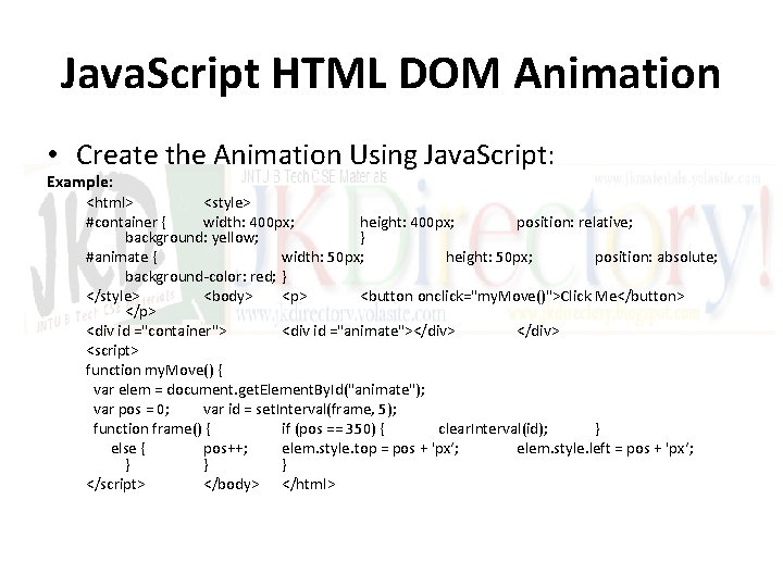 Java. Script HTML DOM Animation • Create the Animation Using Java. Script: Example: <html>