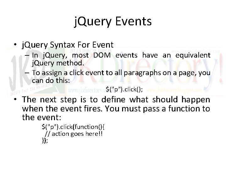 j. Query Events • j. Query Syntax For Event – In j. Query, most