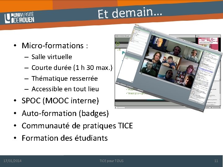 Et demain… • Micro-formations : – – • • 17/01/2014 Salle virtuelle Courte durée