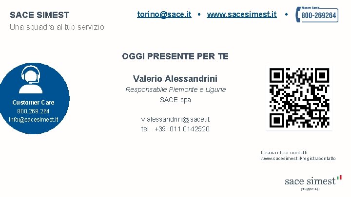 SACE SIMEST torino@sace. it • www. sacesimest. it • Una squadra al tuo servizio